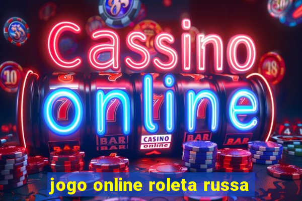 jogo online roleta russa